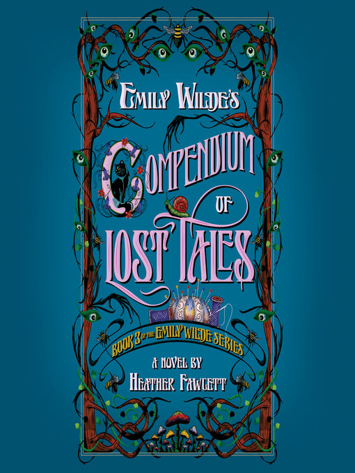 Title details for Emily Wilde's Compendium of Lost Tales by Heather Fawcett - Wait list